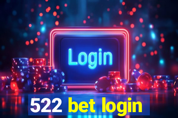 522 bet login